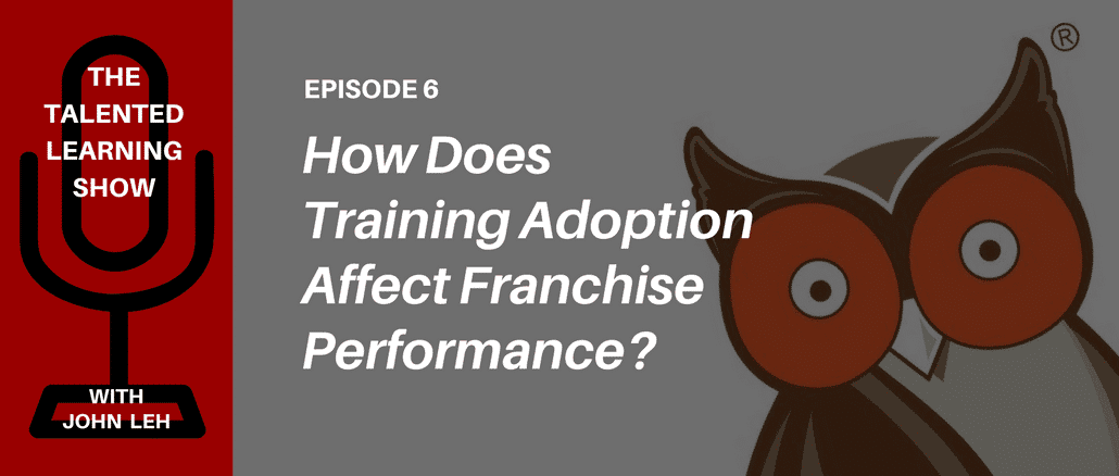 PODCAST - How does franchise training adoption affect business performance? Learn from Hooters, as learning leader Trista Kimber joins LMS tech analyst John Leh on the Talented Learning Show!