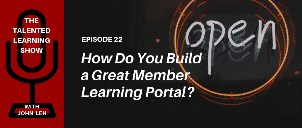 How can associations build a successful learning portal? Learn from this podcast with the DirectEmployers Association and independent learning tech analyst, John Leh!
