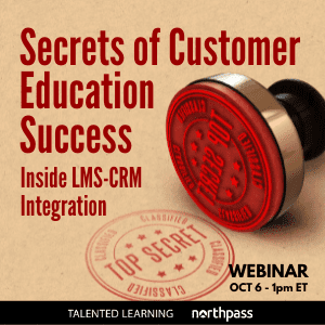 RSVP for our October Webinar - LMS-CRM Integration - Secrets of Customer Education Success - with learning tech analyst John Leh and Northpass CEO Steve Cornwell