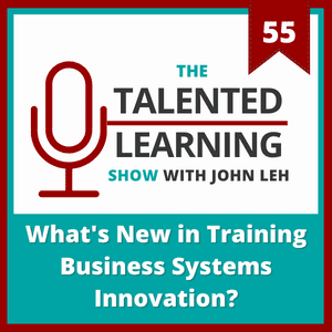 Podcast 55: Training Business LMS Advances with Barry Kelly