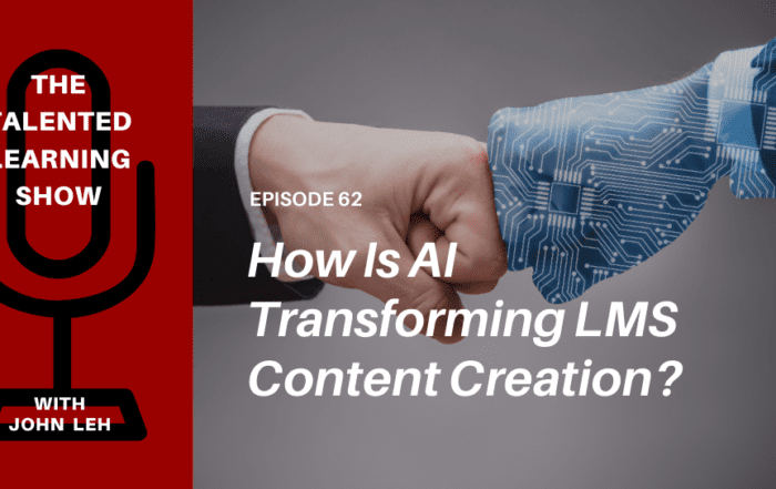 How is AI transforming LMS content authoring? Check this podcast: Learning Content Copilot with Graham Glass and John Leh on the Talented Learning Show