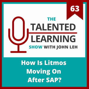 The Talented Learning Show Episode 63: How Is Litmos Moving On After SAP?