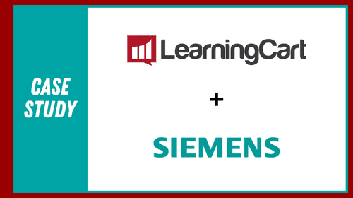 LearningCart + Siemens Case Study