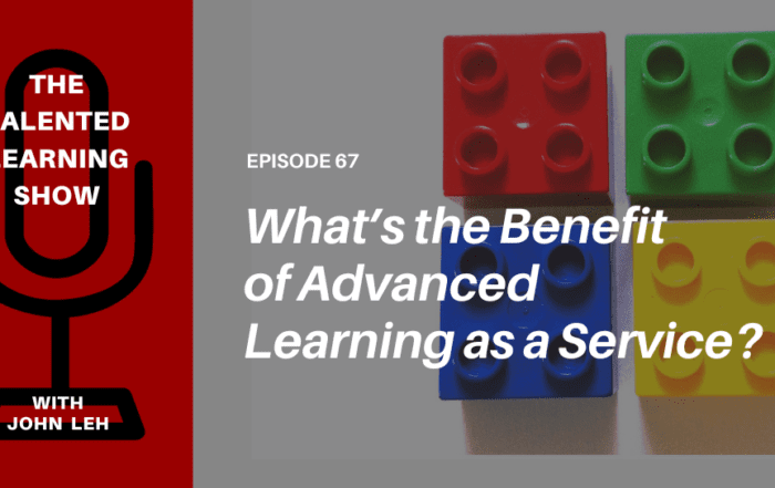 Inside advanced API-centric learning solutions - Talented Learning Show Podcast Episode 67 with independent learning tech analyst, John Leh and guest Tamer Ali of Authentic Learning Labs