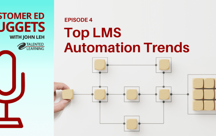 LMS automation in customer education - Customer Ed Nuggets - Episode 4