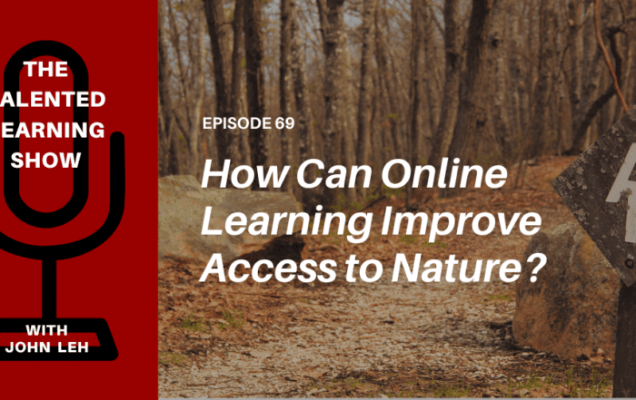 How does online learning improve access to nature for people with disabilities? Find out on this episode of The Talented Learning Show!