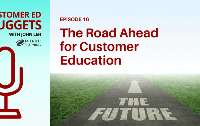 the Future of Customer Education - Customer Ed Nuggets 16