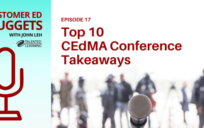 Top CEdMA Conference Takeaways Spring 2024 - Customer Ed Nugget Podcast Episode 17