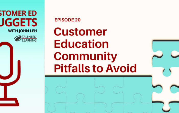 Customer Education Community Pitfalls to Avoid Customer Ed Nugget Podcast Episode 20