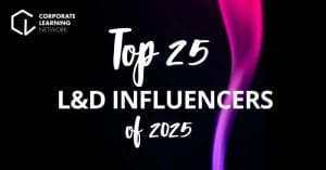 Lead Analyst, John Leh, named one of the Top 25 L&D Influencers 2025 - CLN - Corporate Learning Network