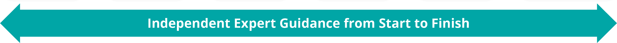 Independent Expert Guidance from Start to Finish