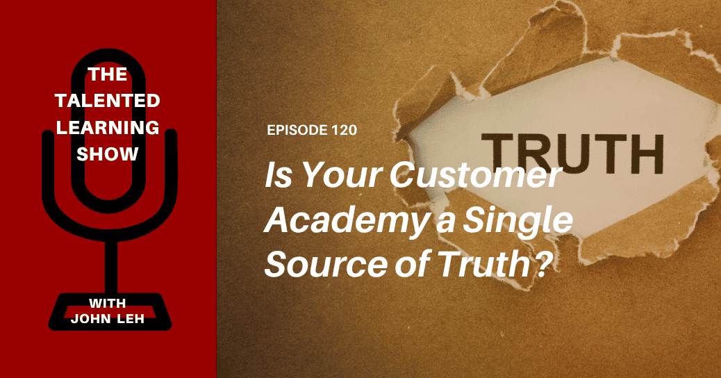 Beyond the Customer Academy_Building a Single Source of Truth_Podcast 120 with guest Irana Wasti, CEO of Thought Industries