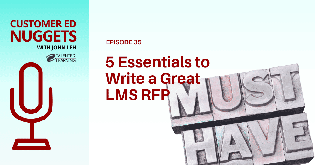 5 Essentials to Write a Great LMS RFP - Customer Ed Nugget 35